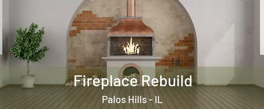  Fireplace Rebuild Palos Hills - IL
